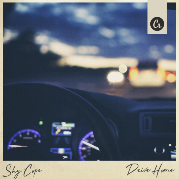 Drive Home - Shy Cope